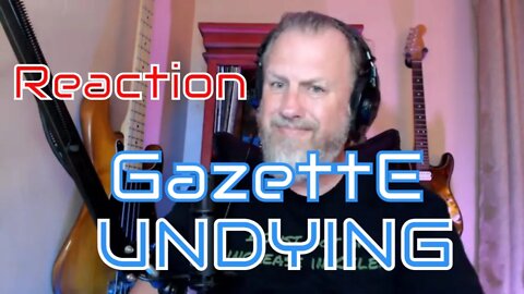 GazettE - UNDYING - First Listen/Reaction