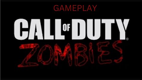 Call of Duty Black Ops: ZOMBIES GAMEPLAY