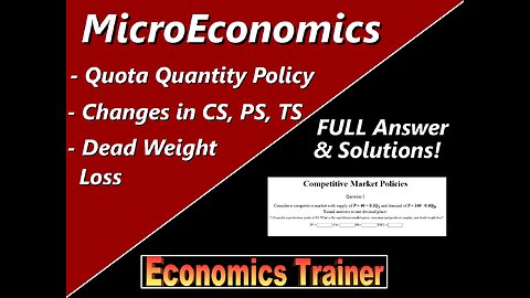 MicroEconomics: Quota Production Policy, Dead Weight Loss, & Consumer and Producer Surplus Changes