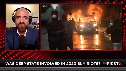 Mike Benz: Did The CIA Orchestrate 2020 BLM Riots?