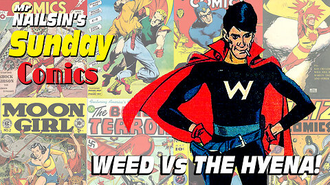 Mr Nailsin's Sunday Comics: Weed Vs The Hyena