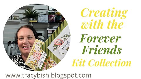 Creating with The Forever Friends Kit!