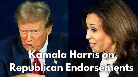 Kamala Harris on Republican Endorsements #election2024 Trump vs Kamala