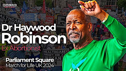 Dr. Haywood Robinson || At The 2024 March For Life In The United Kingdom !!