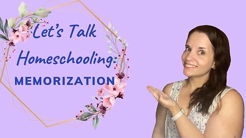 Let's Talk Homeschooling: Memorization