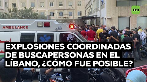 Explosiones coordinadas de buscapersonas en el Líbano, ¿cómo fue posible?