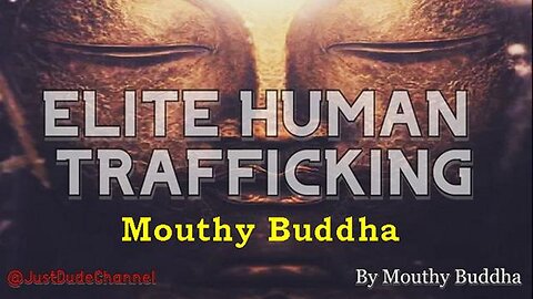 Mouthy Buddha PedoGate 2020 Part 13: The Pedophile Elites Child Trafficking Exposed! [2021]