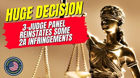 Huge Decision! 3-Judge Panel Reinstates Some 2A Infringements