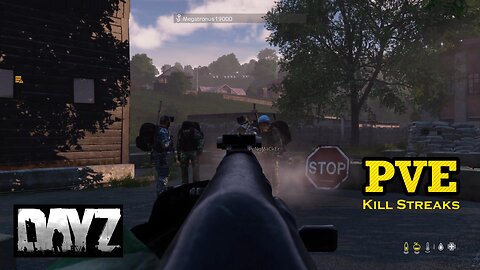 PVE Kill Streaks! DayZ PS%