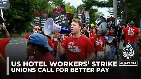 10,000 Hotel Workers Strike During Labor Day Weekend for Better Pay and Conditions