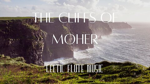 Relaxing Instrumental Celtic Flute Cover - "The Cliffs of Moher"