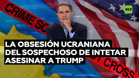 Las conexiones con Ucrania del sospechoso de intentar asesinar a Trump en Florida