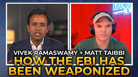 Vivek Ramaswamy and Matt Taibbi - How the FBI Has Been Weaponized