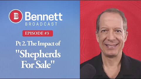 Impact of "Shepherds for Sale" on Revival (pt.2) - Bennett Broadcast Ep. 3