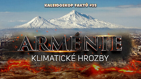 Arménsko. Klimatické hrozby | Kaleidoskop faktov 35