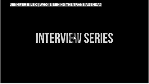 JENNIFER BILEK | WHO IS BEHIND THE TRANS AGENDA?