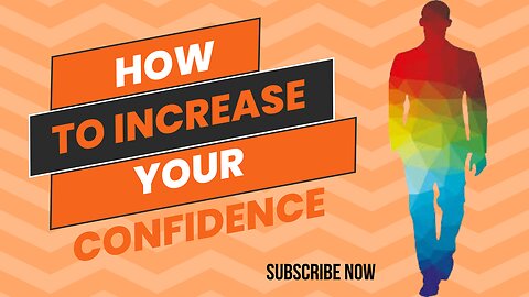 How to increase your confidence