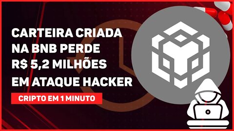 C1: CARTEIRA CRIADA NA BNB PERDE R$ 5,2 MILHÕES EM ATAQUE HACKER