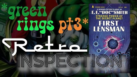 RetroInspection - First Lensman - pt 3