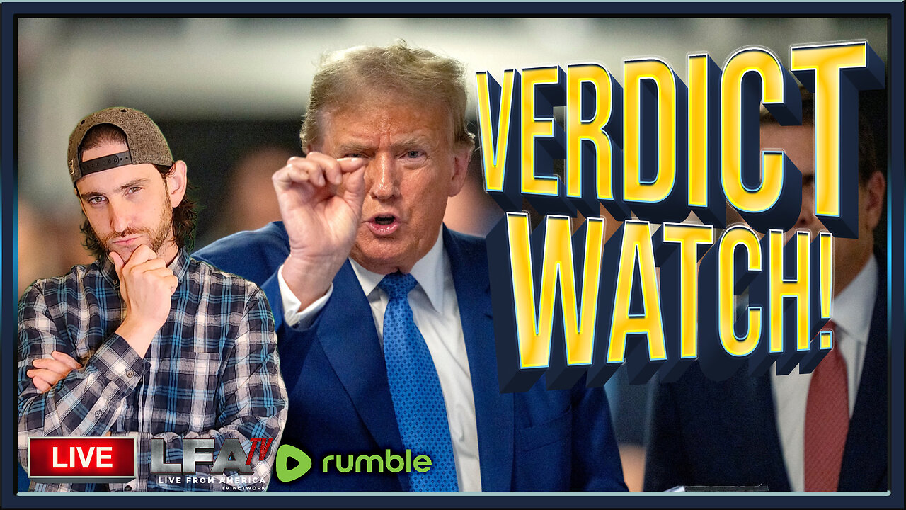 VERDICT WATCH IN THE CROOKED NYC TRIAL! UNGOVERNED 5.29.24 5pm EST