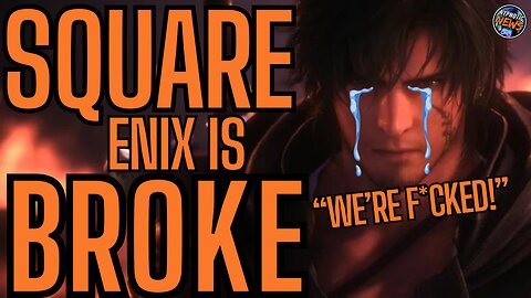 Square Enix GOES BROKE And Investors Start To PANIC