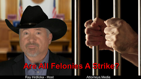 Are All Felonies A Strike?