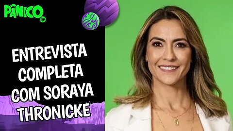 Assista à entrevista com Soraya Thronicke na íntegra