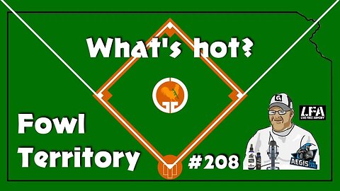 Fowl Territory #208 - What's hot?