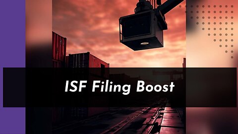 Unlocking Supply Chain Visibility: How ISF Filing Enhances Your Trade Journey