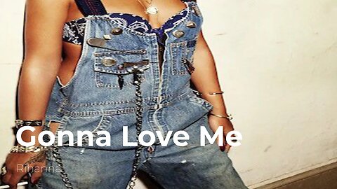 Rihanna-Gonna Love Me(Ai Cover)