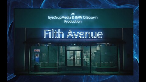 "FILTH AVENUE" by EyeDropMedia