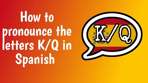 How to pronounce the letters K and Q in Spanish? (With IPA and examples...)