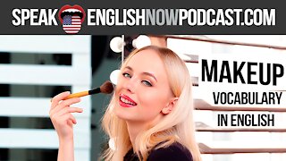 #119 Makeup vocabulary in English - Speak English Podcast