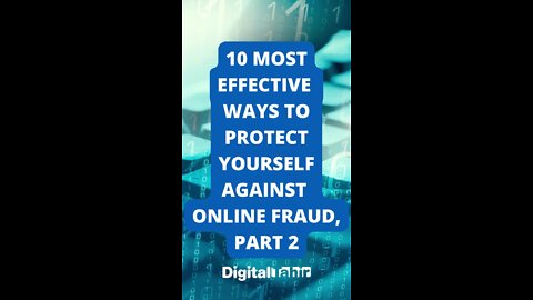 10 Most Effective Ways to Protect Yourself Against Online Fraud PART 2