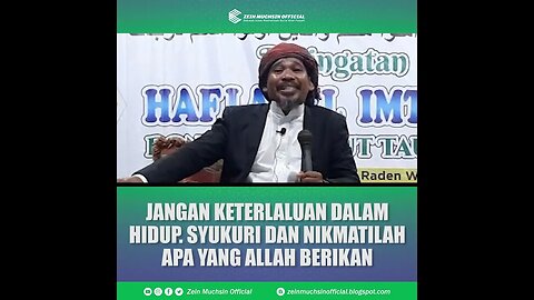 Jangan Keterlaluan Dalam Hidup, Syukuri dan Nikmati Apa Yang Allah Berikan - Ustadz Zein Muchsin