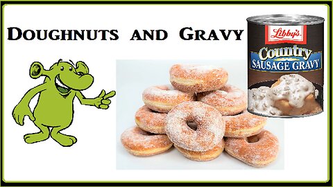 Doughnuts and Gravy