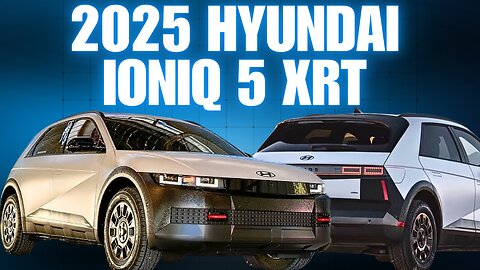 2025 Hyundai Ioniq 5 gets bigger batteries, Tesla charging and XRT model