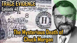 048 - The Mysterious Death of Chuck Morgan