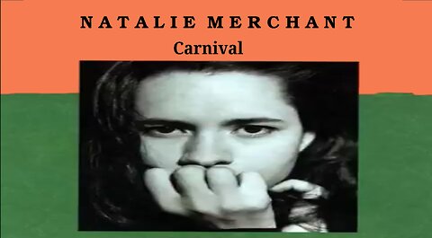 Natalie Merchant - Carnival