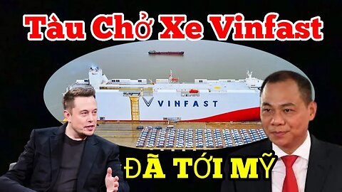 Tàu chở xe vinfast đã cập cảng San Francisco, chiến dịch lùa gà Mỹ bắt đầu