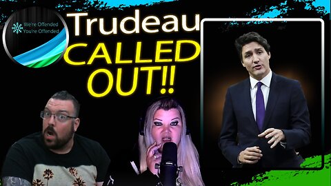 Ep#377 Trudeau gets lit up by steel worker | We're Offended You're Offended Podcast