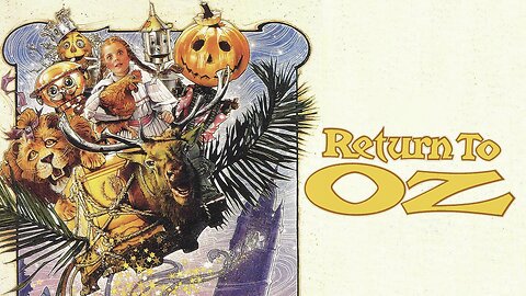 Return to Oz (1985 Full Movie) | Fant/Adv | Based on L. Frank Baum's "The Marvelous Land of Oz" and "Ozma of Oz" This Movie is an Unofficial Sequel—Actually Truer to Baum's Oz Novels Than the Beloved Musical Movie of 1939.