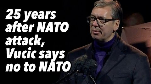 25 years after NATO attack, Vucic says no to NATO