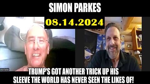 Simon Parkes GeoPolitical Update Video 08-14-2024