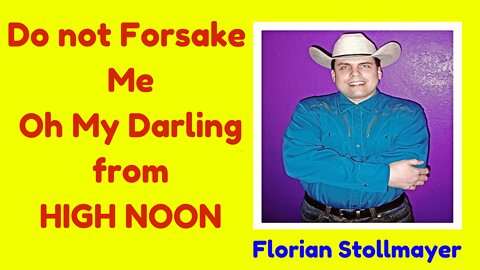 Do not Forsake me Oh my Darling (High Noon)