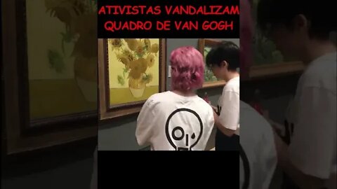 ATIVISTAS VANDALIZAM OBRA DE VAN GOGH #shorts