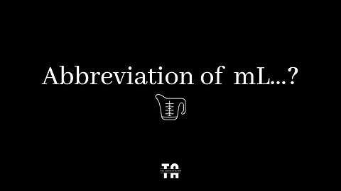 Abbreviation of mL? | Unit of Measurements.