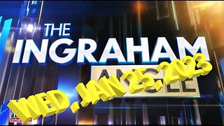 Ingraham 01-25-2023