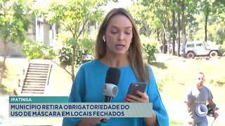 Ipatinga: município retira obrigatoriedade do uso de máscara em locais fechados