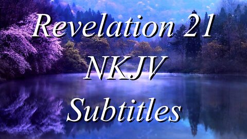 The Holy Bible~Revelation 21 (Audio Bible NKJV)